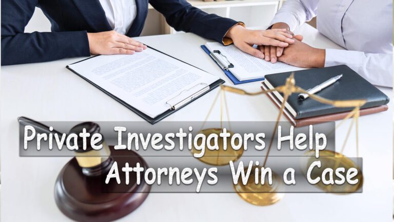 Private Investigators Can Help Attorneys
