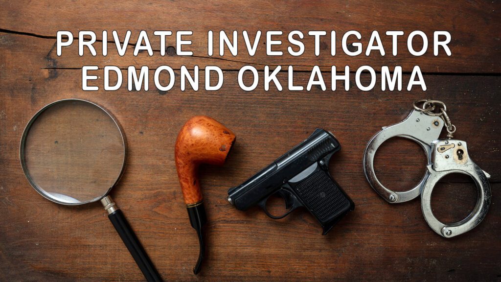 Private Investigator in Edmond