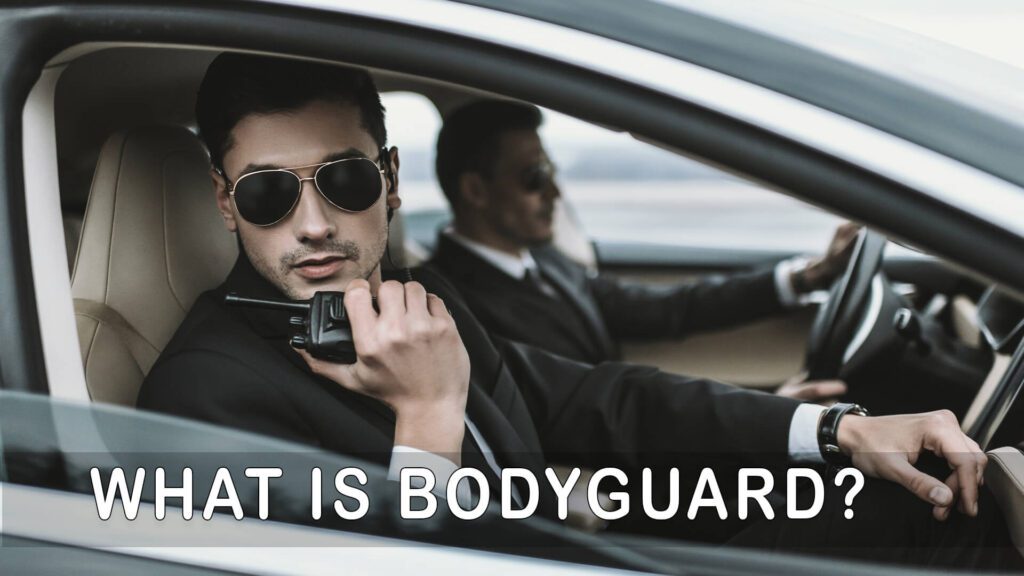 What is Bodyguard