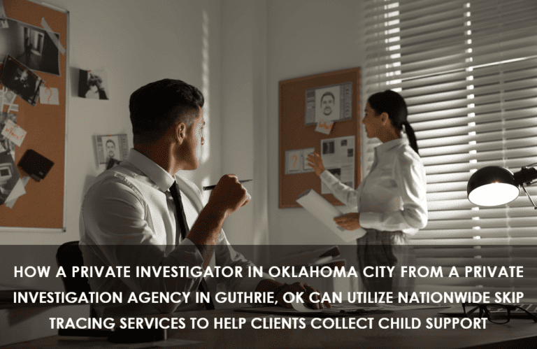 Skip Tracing Services To Help Clients Collect Child Support