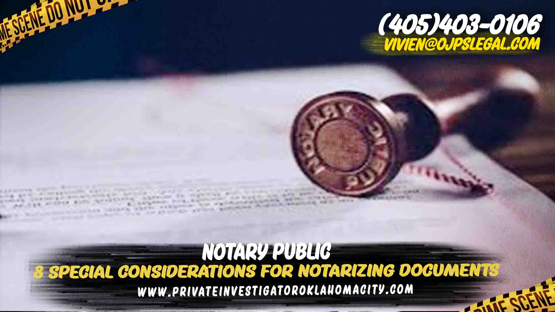 special Considerations for Notarizing Documents