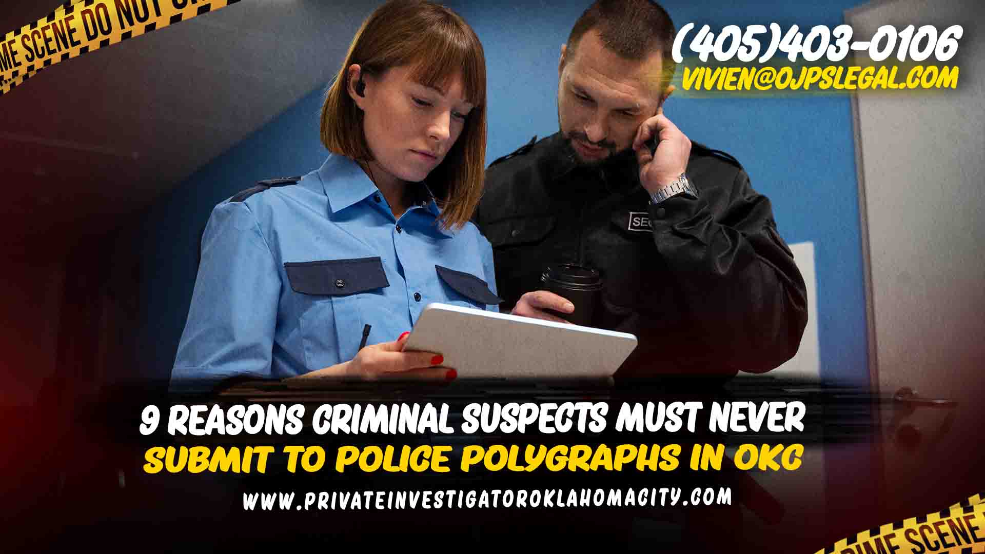 Criminal Suspects Must Never Submit to Police Polygraphs in