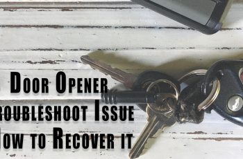 Door Opener Troubleshoot Issue, How to Recover it
