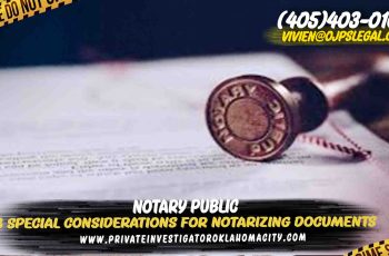 special Considerations for Notarizing Documents